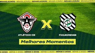 ATLETICO-CE 1 X 1 FIGUEIRENSE | MELHORES MOMENTOS | 5&ordf; RODADA DA S&Eacute;RIE C 2022