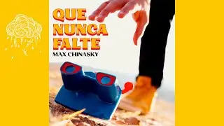 Max Chinasky - Que Nunca Falte (Video Oficial)