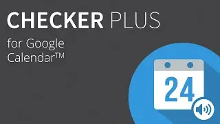 Checker Plus Google Calendar