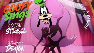 Goofy sings Losin Streak | Cover song