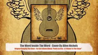 The Word Inside The Word - Cover Version By Allen Nichols (original Song By The Choir)