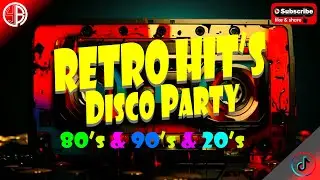 Retro Hit's Disco Party | 80's & 90's & 20's | Dj YuanBryan ReMix | No CPR