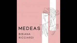 Medeas - Bibiana Ricciardi
