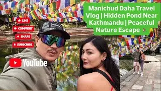 Manichud Daha Travel location Vlog | Hidden Pond Near Kathmandu | Peaceful Nature Escape 🇳🇵