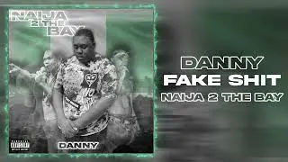Danny - Fake Shit [feat. Firstclasskhalid] (Official Audio)