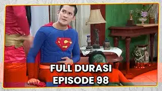 FULL DURASI SUPER HERO KOCAK | EPS 98