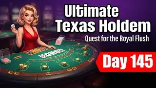 ULTIMATE TEXAS HOLD'EM - День 145. Новые друзья, огромные банки!