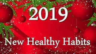 2019 Monthly Healthy Habits || 2019 Полезные привычки на 12 месяцев