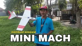 membuat pesawat mini mach #rcplane #howtomake #pesawatremote #pesawatgabus #rc