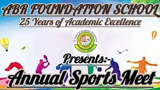 Annual Sports Meet 2024 | ABR FOUNDATION SCHOOL | #25yearsofacademicexcellence