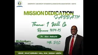 MISSION DEDICATION SABBATH AFTERNOON IIALEX AMBUCHI