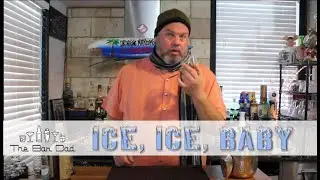 Ice, Ice, Baby | The Bar Dad