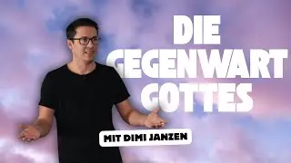 Wo ist die Gegenwart Gottes? - Dimi Janzen