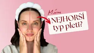 Jak správně určit typ pleti (a nejčastější chyba) | Glow up pleti 2026