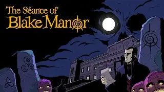 The S&eacute;ance of Blake Manor  Обзор блистательного детектива