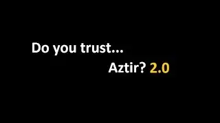 Do you trust Aztir 2.0