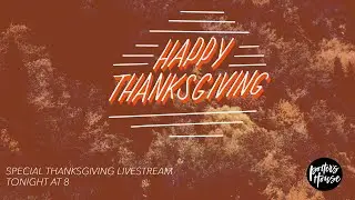 Thanksgiving Livestream Special