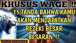 WAGE WAJIB TAHU!! 15 TANDA BAHWA KAMU AKAN MENDAPATKAN REZEKI BESAR BESARAN