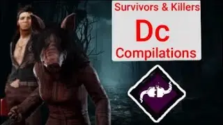 DBD Survivors & Killers DC Compilations