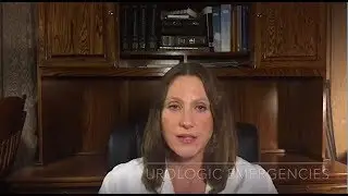 Is What I'm Experiencing a Urologic Emergency?