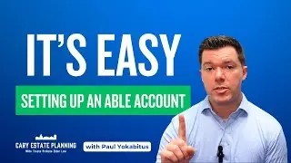 Setting up an ABLE Account- It's Easier Than You Think