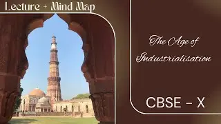 The Age of Industrialisation ⚙️ | CBSE Class 10 History | Factories, Workers & Industrial Revolution
