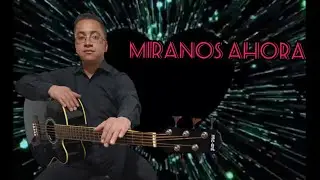 MIRANOS AHORA_Lucho Santana_Cover