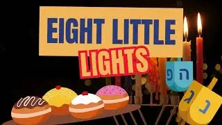 Eight Little Lights ✨ Hanukkah Song for Kids | Counting Lights Hanukkah Fun | Chanukah Music