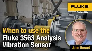 When to use the Fluke 3563 Analysis Vibration Sensor system