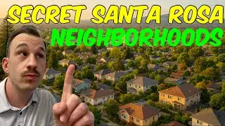 TOP 5 Santa Rosa Neighborhoods