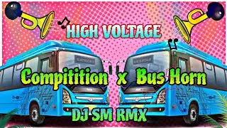 Compitition X Bus Horn 2 High Voltage Sound Dj Sm Rmx
