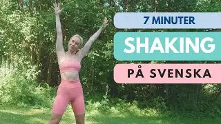 7 min SHAKING PÅ SVENSKA. Skakningsmeditation. Skakningsyoga. Morgonyoga med skakning.
