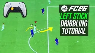 FC 26 - Left Stick Dribbling Tutorial - How To Dribble in EA FC 26