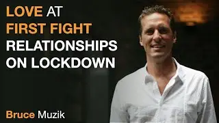 Love, Marriage and Relationships on Lockdown with Bruce Muzik on Thrive Time with Eric Edmeades