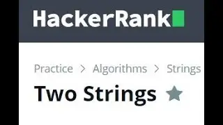 Two Strings | Hacker Rank | 25 Marks |https://www.hackerrank.com/challenges/two-strings/problem