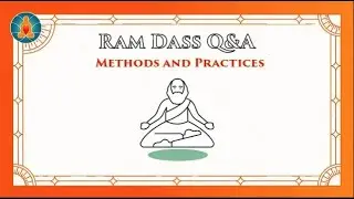 Free Will and Grace | Ram Dass Q&A