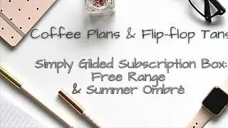 Simply Gilded Subscription Box: Free Range & Summer Ombr&eacute; Order