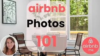 Airbnb Photos 101: How to Take Stunning Pictures That Attract Guests