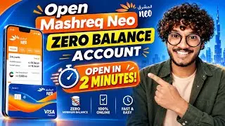 How to Open a Mashreq Neo Zero Balance Bank Account in UAE (2026 Step-by-Step Guide)