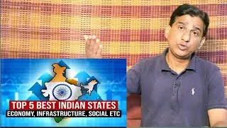 Top 5 Best States in India : Economy, Infrastructure, Growth rate, GDP, Governance, Environment etc|