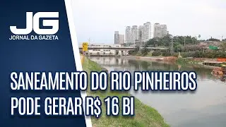 Impacto socioeconômico do saneamento na bacia do rio Pinheiros pode chegar a R$ 16 bi