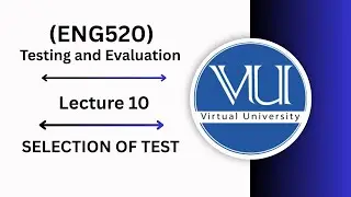 ENG 520 LECTURE 10 | SELECTION OF TEST | MID TERM PREPARATION