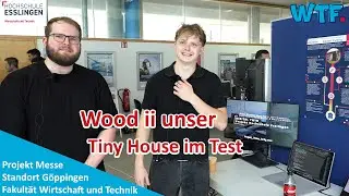 Digital Twins Wood ii (Tiny House) - TEIL2 / Projektmesse Göppingen (SoSe 2025)
