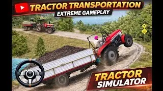 Heavy Tractor Trolley Game 3D - Farming Tractor Driver - Android Gameplay