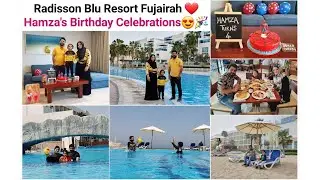 Radisson Blu Resort Fujairah/Staycation in 5 Star Resort/One Bedroom Suite/Hamza's 4th Birthday Vlog