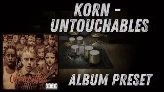 Korn &ndash; Untouchables SD3 Preset  Superior Drummer 3 Kit Recreation