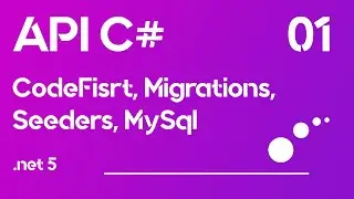ApiRest C# 01 - CodeFirst, Migrations, Seeder, MySql