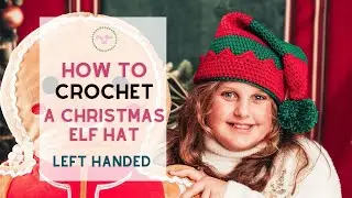 Left Handed Christmas Crochet Elf Hat Tutorial