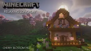 Minecraft Longplay 🌸 Cherry Blossom House on a Hill | Relaxing, No Commentary (Pet Friendly)