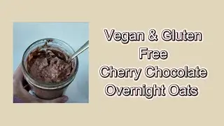 Vegan & Gluten Free } Cherry Chocolate Overnight Oat Recipe !!!
